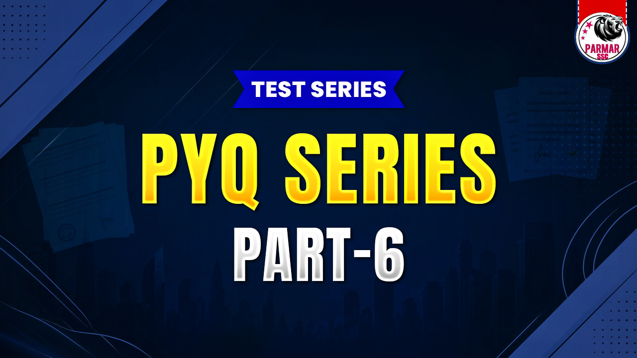 GK PYQ SERIES PART-6