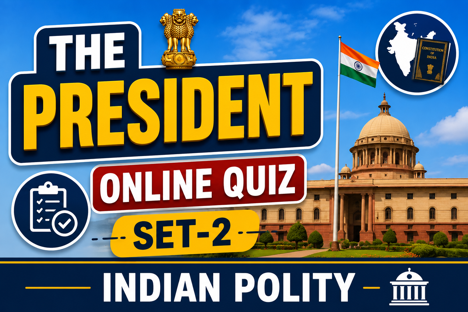 The President Online Quiz Set-2:- Indian Polity