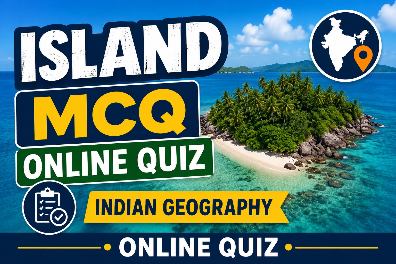 Island MCQ Online Quiz:- Indian Geography