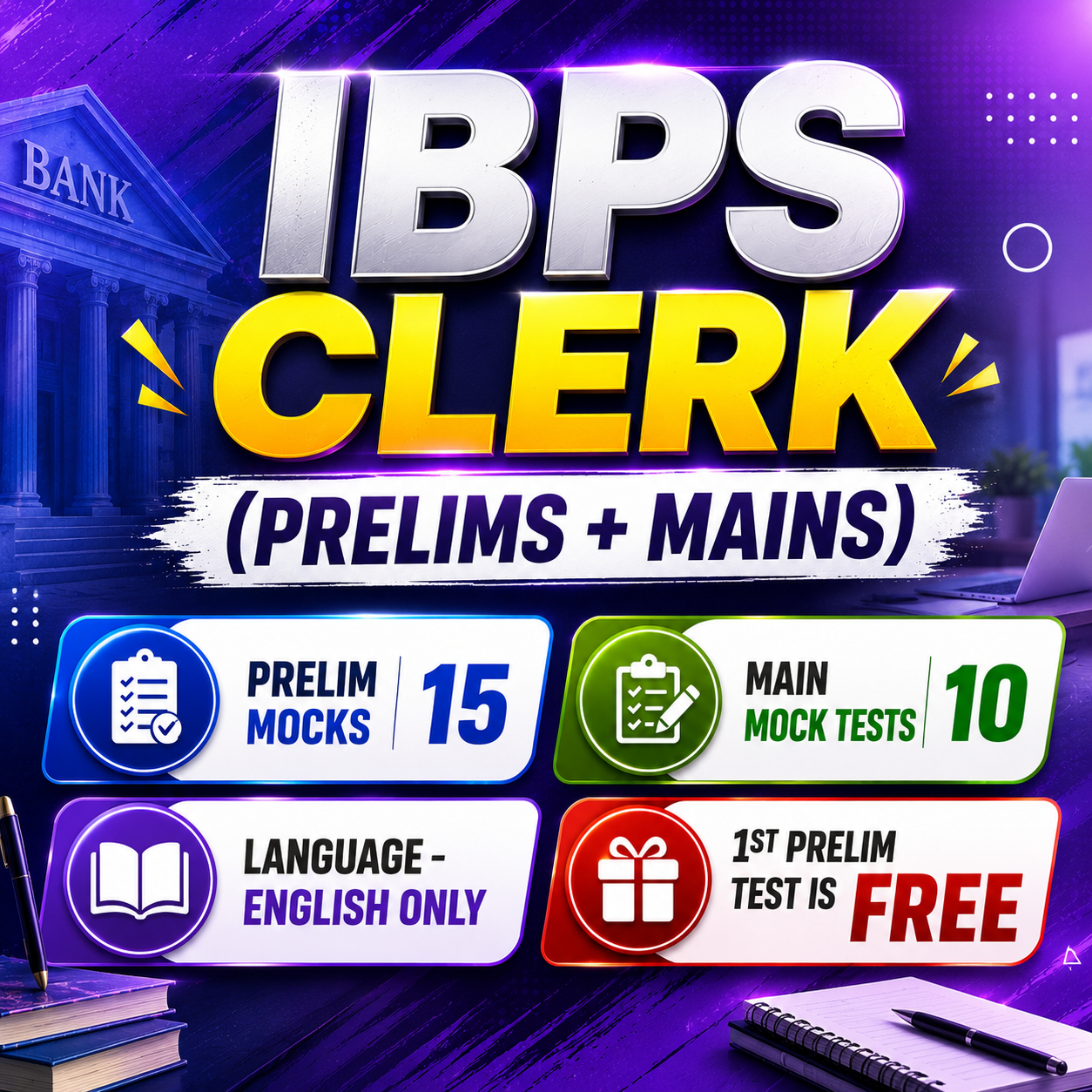 IBPS CLERK (PRELIMS + MAINS)
