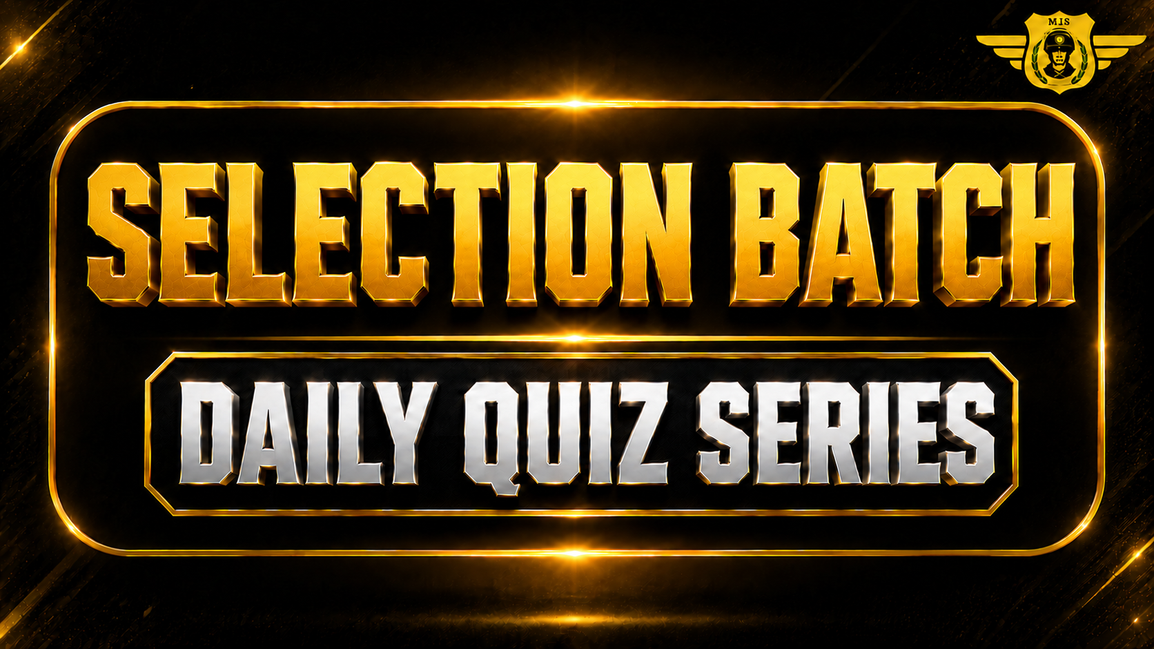 Selection Batch Daily Quiz Series