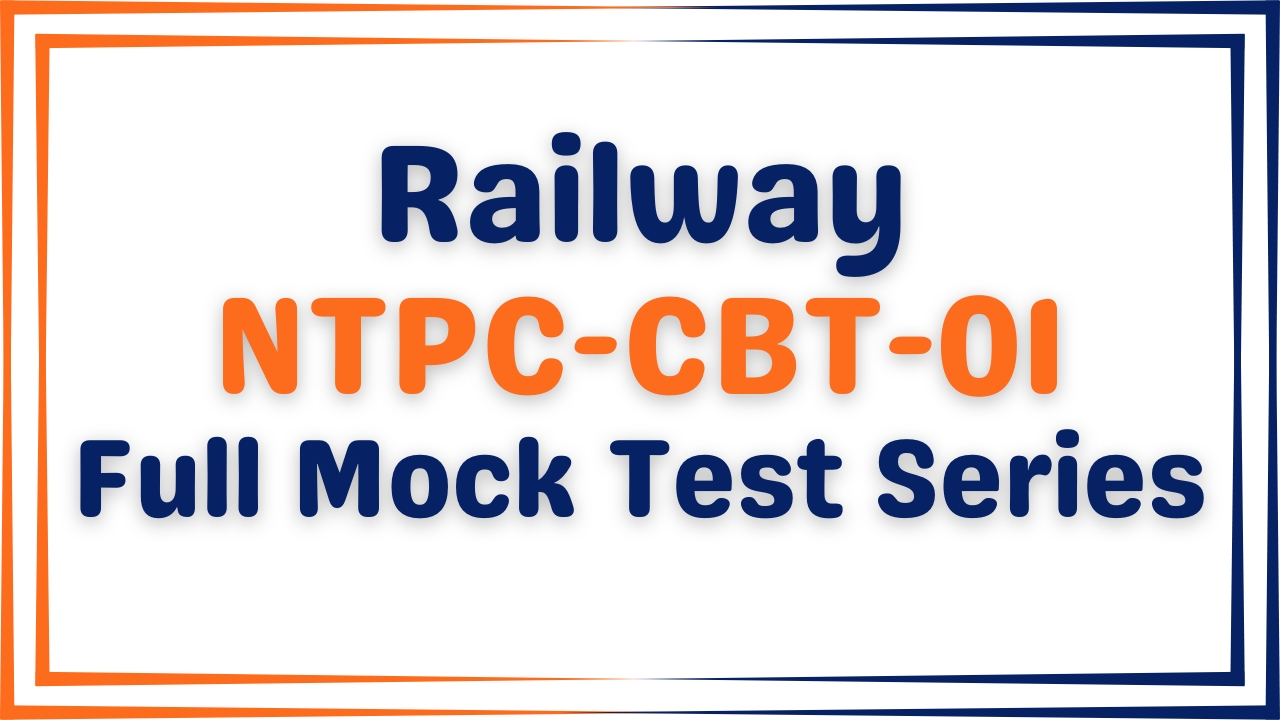Railway NTPC (CBT-01) - Free Mock Test