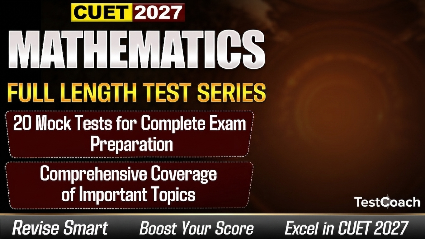 CUET 2027 Mathematics Test Series