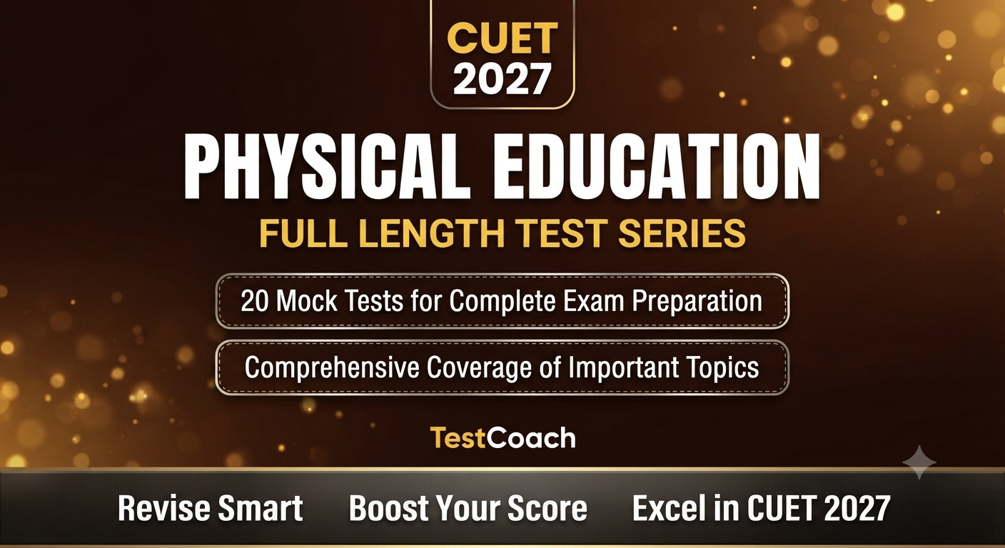 Physical education (PE) CUET UG Rank Booster Test Series
