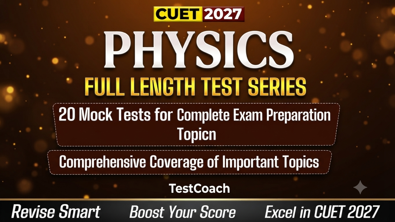 CUET 2027 Physics Rank Booster Test Series