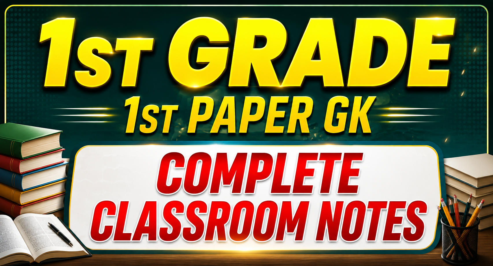 1st Grade GK Classroom Notes