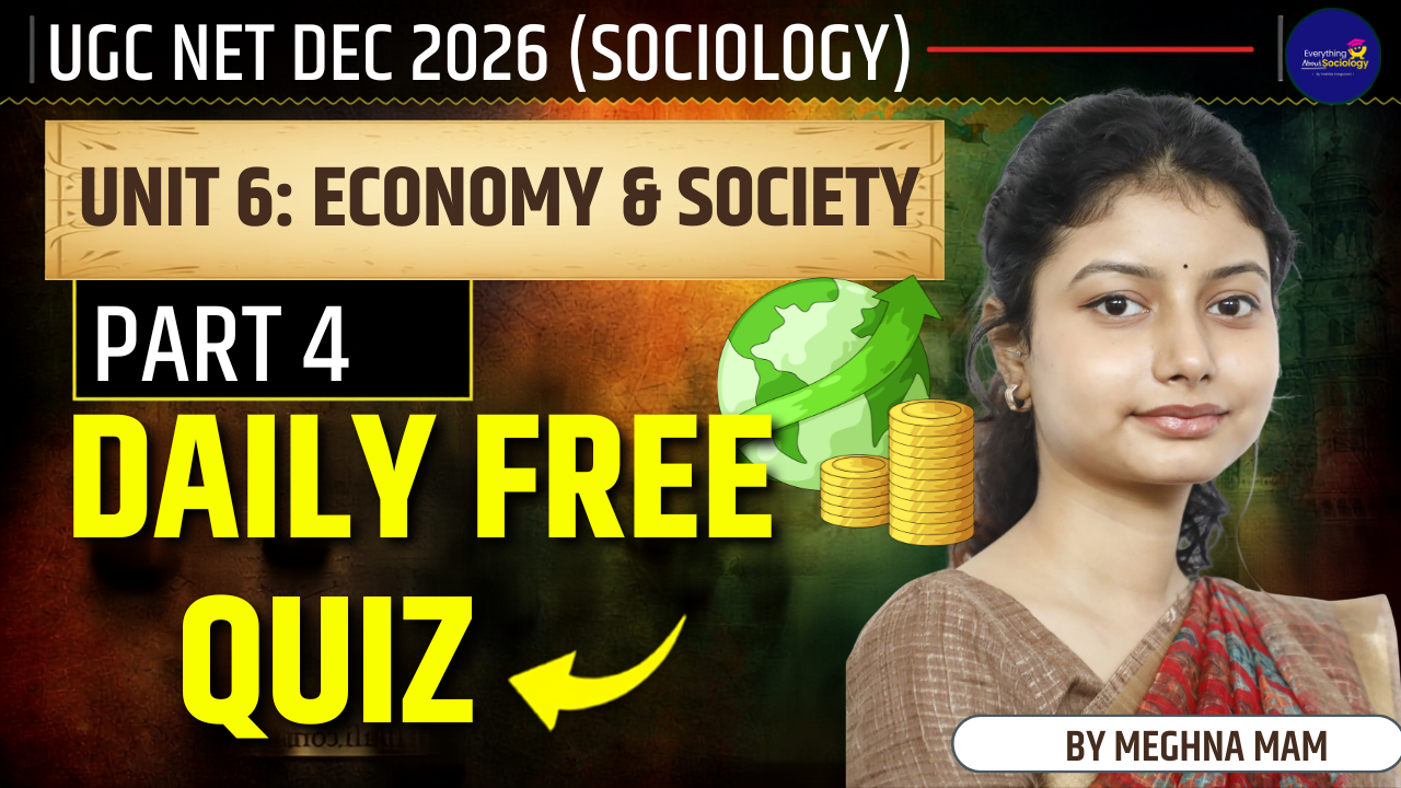 UNIT 6 : ECONOMY AND SOCIETY DAILY QUIZ  - PART 4
