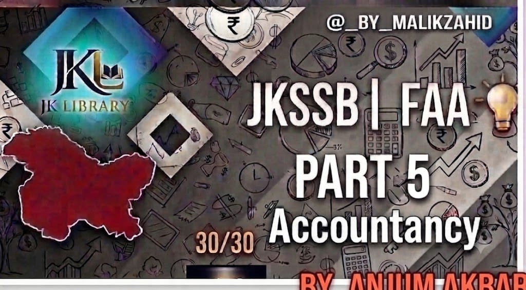 JKSSB Accountancy Revision Series Part5/Financial Management & Financial Statements/ FAA / 2026