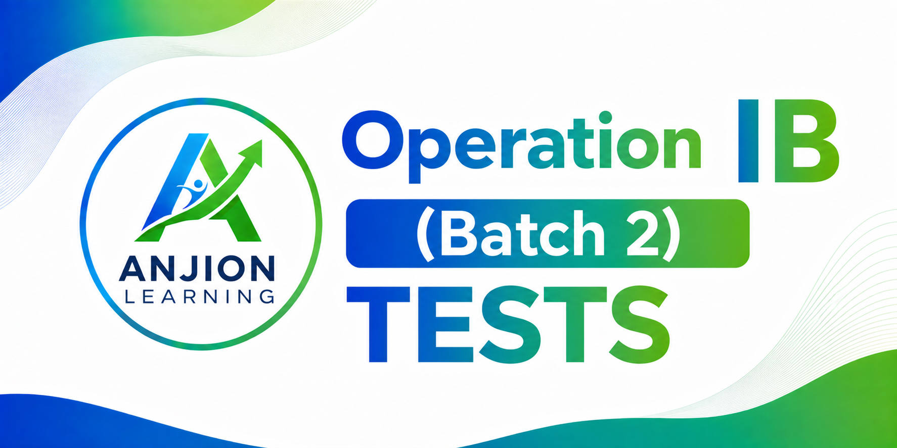 Operation IB (Batch 2) TESTS