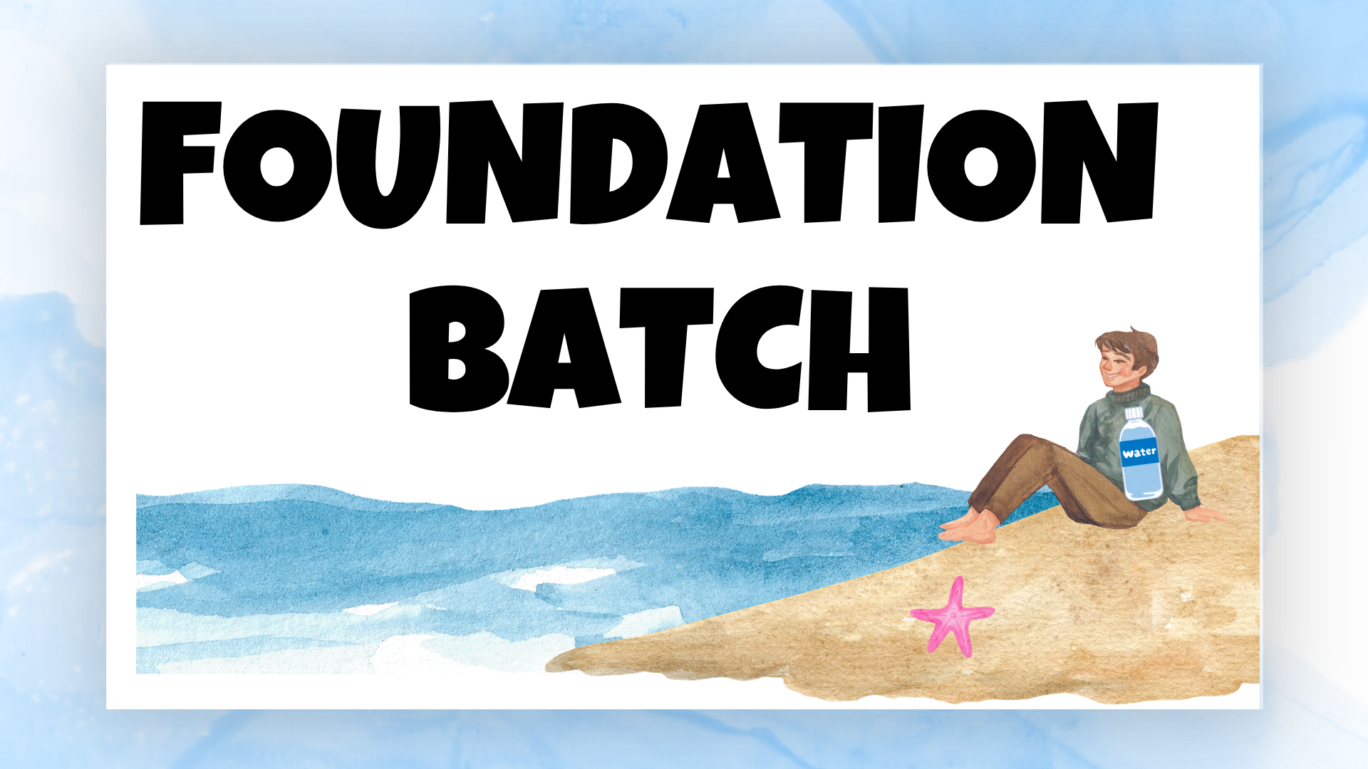 Foundation Batch