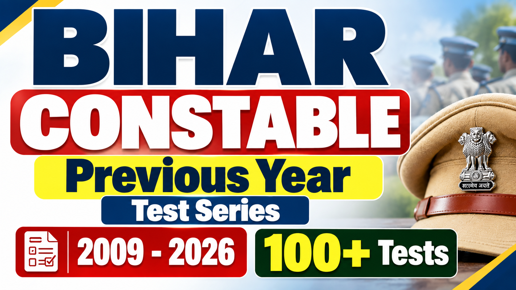 Bihar Constable प्रीवियस ईयर टेस्ट सीरीज 2009-2026 (कुल 100+ टेस्ट) [Memory Based]