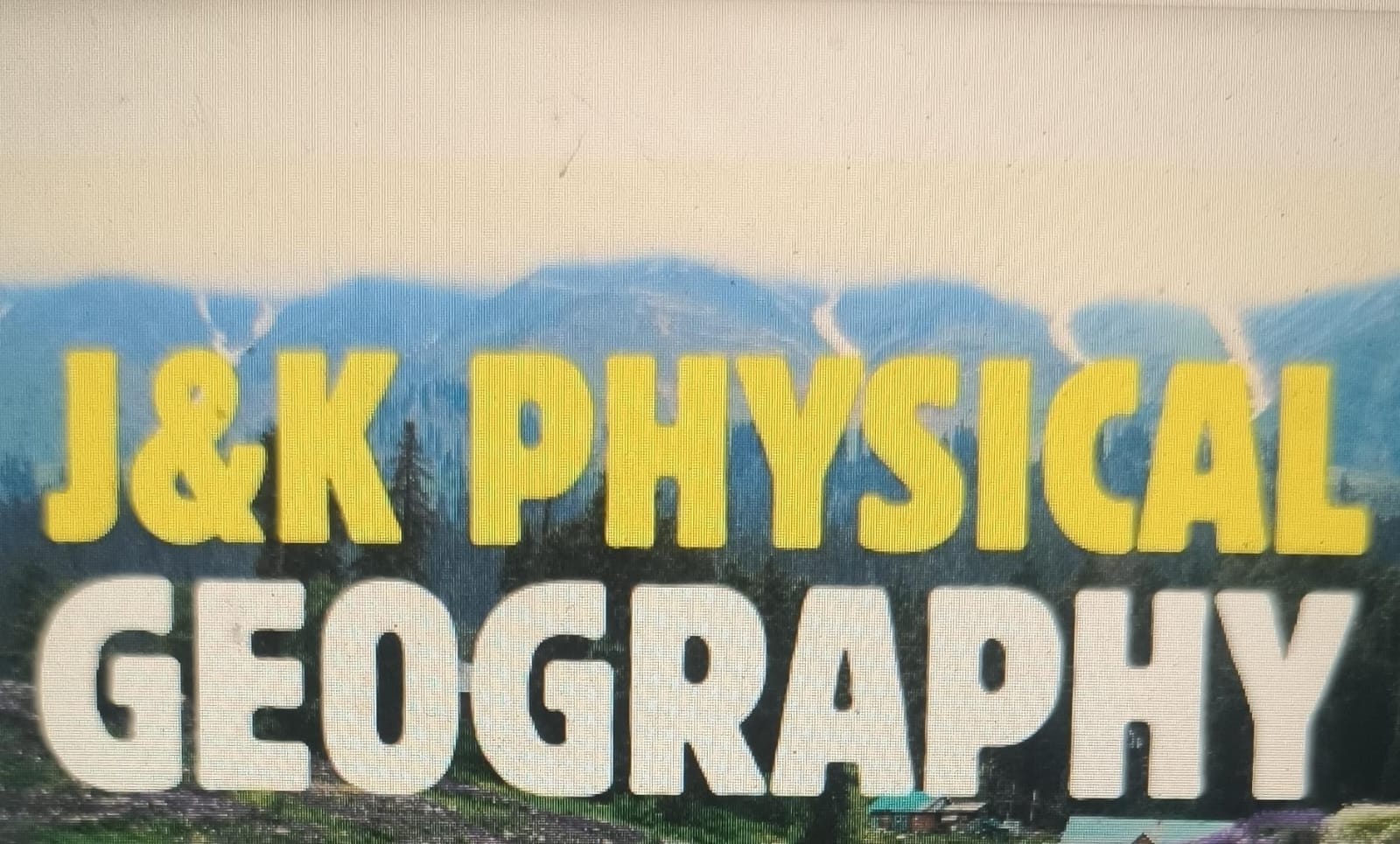 JAMMU & KASHMIR GEOGRAPHY  Physiography · Climate · Drainage System