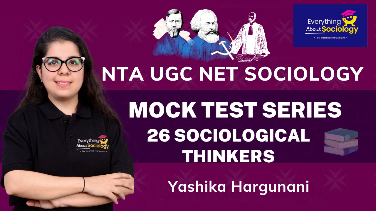 Socio Mock Test - Dec 2026 - Part 1 - Social Thinkers - WITH ANNOTATIONS
