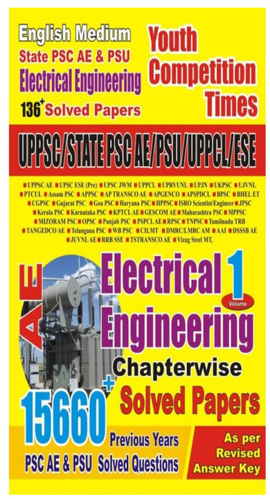 State PSC AE & PSU Electrical Engineering 136+ Solved Papers |UPPSC/State PSC AE/PSU/UPPCL/ESE|Vol-1|15660+ Previous Years|Chapterwise Solved Papers|English Medium|