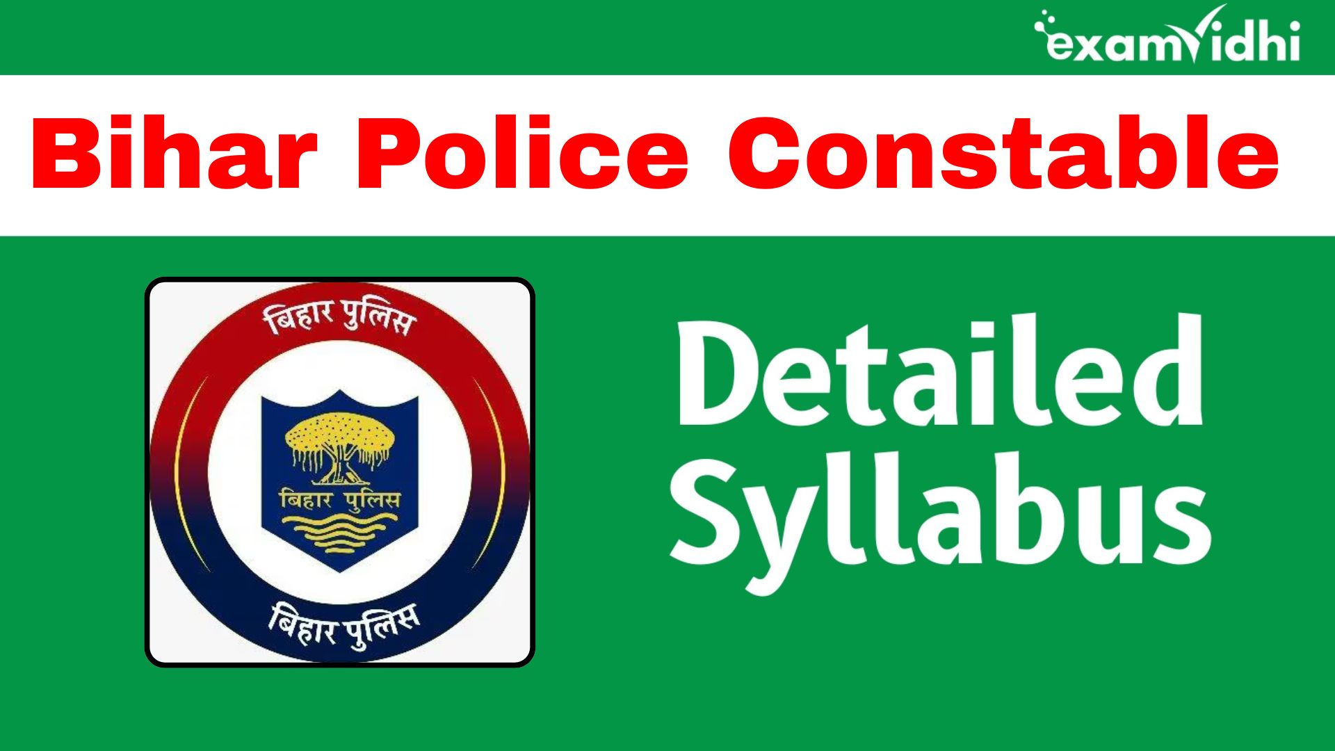 Bihar Police Constable (Exam Pattern & Detailed Syllabus)
