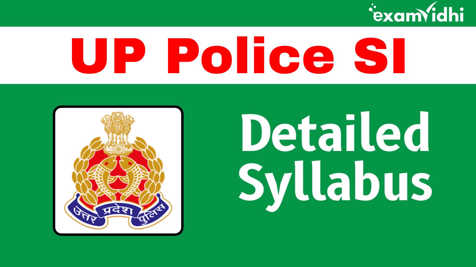 UP SI (Exam Pattern & Detailed Syllabus)